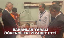 Bakanlar yaralı öğrencileri ziyaret etti