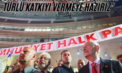 Kılıçdaroğlu: "Türkiye'nin sorunlarının çözülmesi için her türlü katkıyı vermeye hazırız"