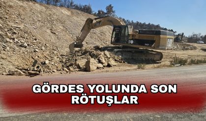 Gördes yolunda son rötuşlar