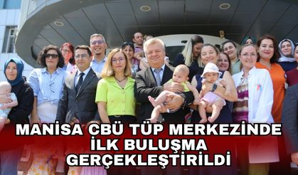 Manisa CBÜ Tüp Merkezinde ilk buluşma gerçekleştirildi