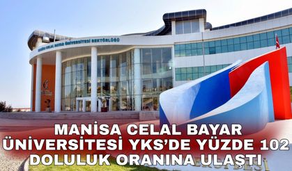 Manisa Celal Bayar Üniversitesi YKS’de yüzde 102 doluluk oranına ulaştı