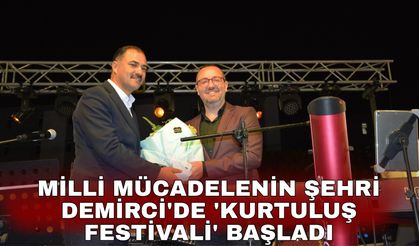 Milli mücadelenin şehri Demirci'de 'Kurtuluş Festivali' başladı
