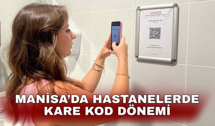 Manisa’da hastanelerde kare kod dönemi
