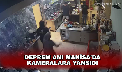 Deprem anı Manisa'da kameralara yansıdı