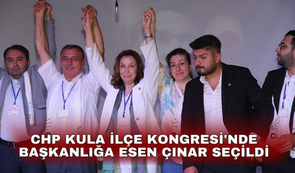 CHP Kula İlçe Kongresi'nde başkanlığa Esen Çınar seçildi