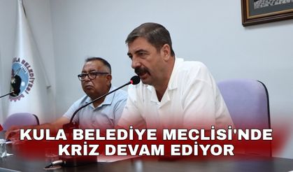 Kula Belediye Meclisi'nde kriz devam ediyor