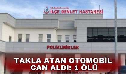 Takla atan otomobil can aldı: 1 ölü