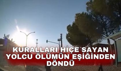 Kuralları hiçe sayan yolcu ölümün eşiğinden döndü