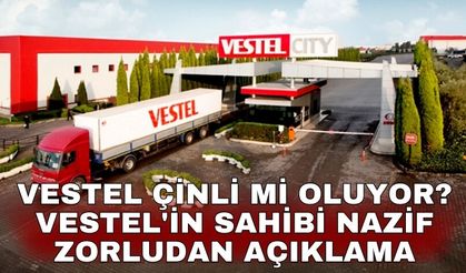 Vestel Çinli mi oluyor? Vestel'in sahibi Nazif Zorlu'dan sert açıklama