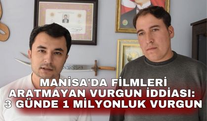 Manisa'da filmleri aratmayan vurgun iddiası: Üç günde 1 milyonluk vurgun