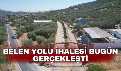 Belen Yolu İhalesi bugün gerçekleşti