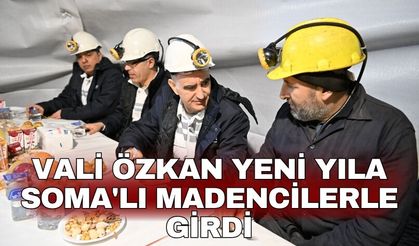 Vali Özkan yeni yıla Soma'lı madencilerle girdi
