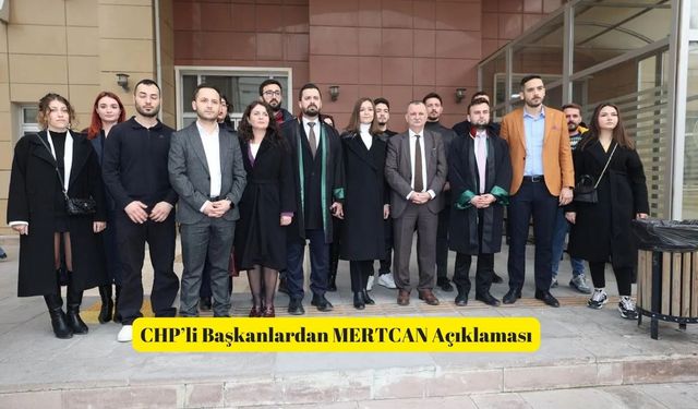 CHP'li başkanlardan Mertcan Üreten’e destek açıklaması