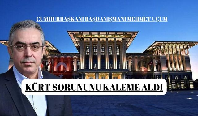 Uçum Kürt Sorununu Kaleme Aldı