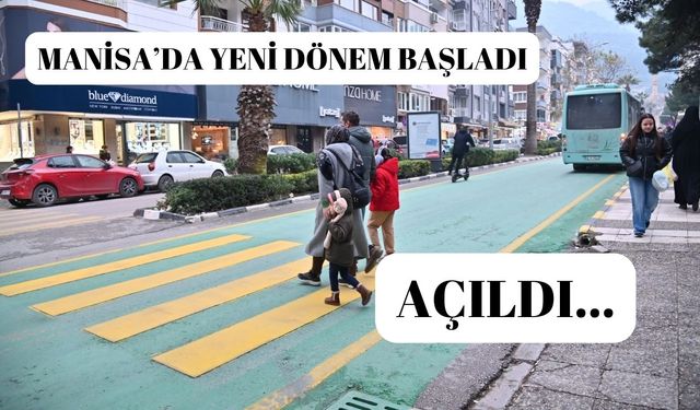 Manisa trafiğinde yeni dönem başladı