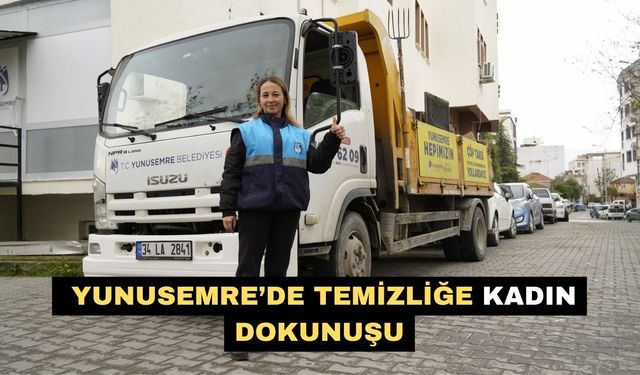 Yunusemre’de temizliğe kadın dokunuşu