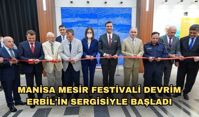 Manisa Mesir Festivali Devrim Erbil'in sergisiyle başladı