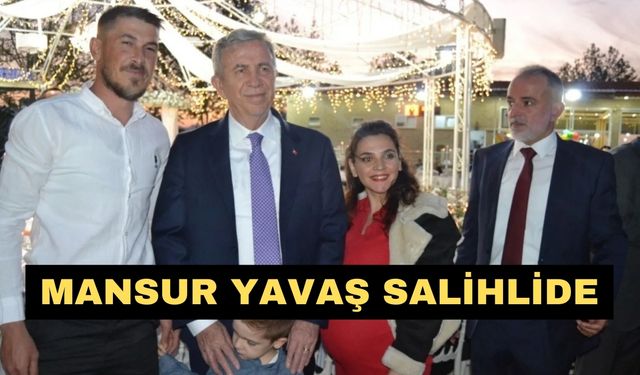 Mansur Yavaş Salihlide