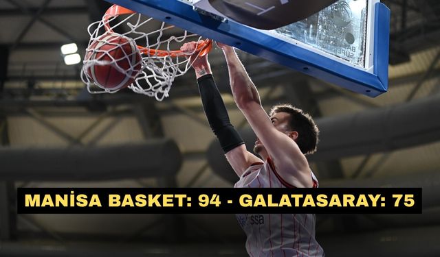 Manisa Basket: 94 - Galatasaray: 75