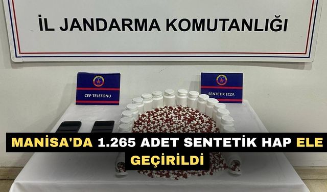 Manisa'da 1.265 adet sentetik hap ele geçirildi