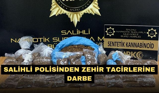 Salihli polisinden zehir tacirlerine darbe