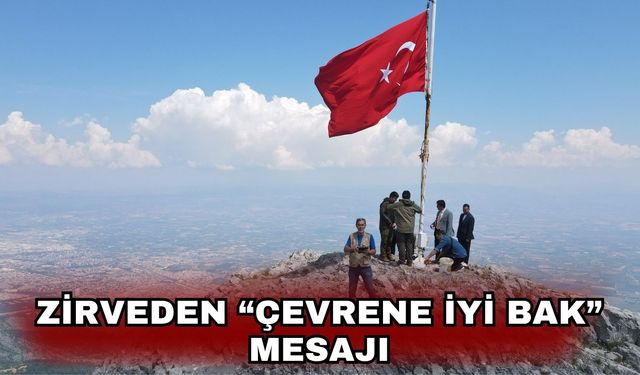 Zirveden 'Çevrene İyi Bak' Mesajı