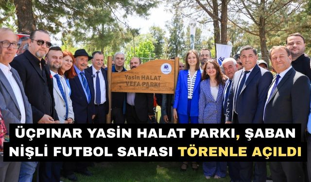 Üçpınar Yasin Halat Parkı, Şaban Nişli Futbol Sahası törenle açıldı