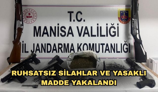Ruhsatsız silahlar ve yasaklı madde yakalandı