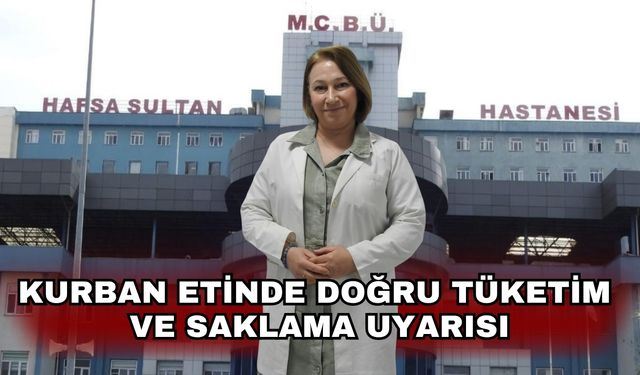 Kurban etinde doğru tüketim ve saklama uyarısı