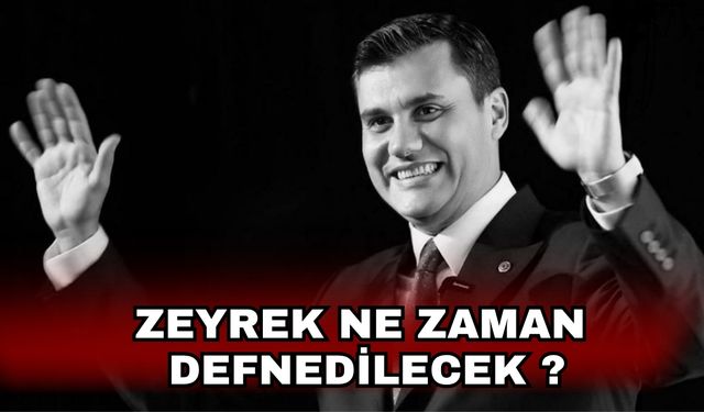 Zeyrek ne zaman defnedilecek ?