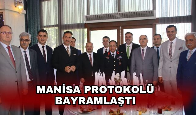 Manisa protokolü bayramlaştı
