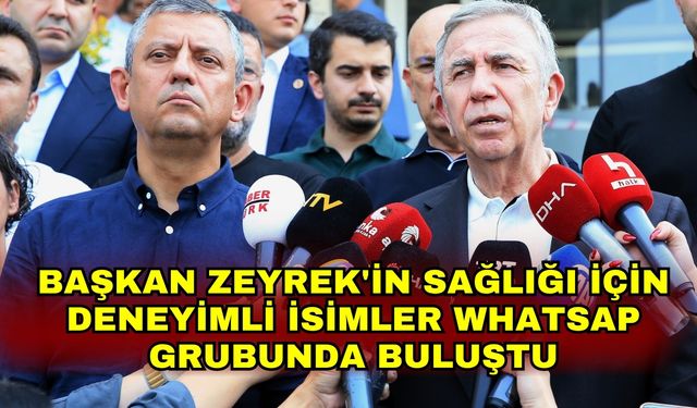 Başkan Zeyrek'in sağlığı için deneyimli isimler Whatsap grubunda buluştu