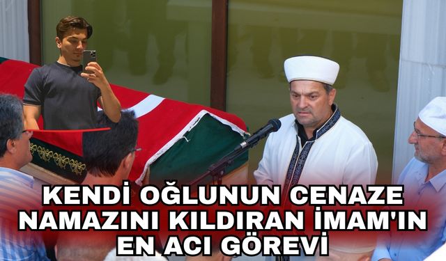 Kendi oğlunun cenaze namazını kıldıran İmam'ın en acı görevi