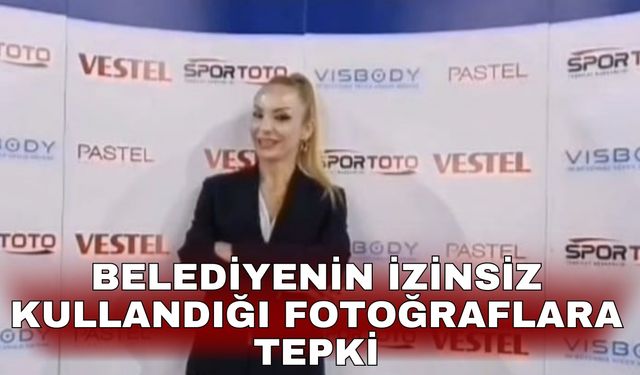 Belediyenin izinsiz kullandığı fotoğraflara tepki