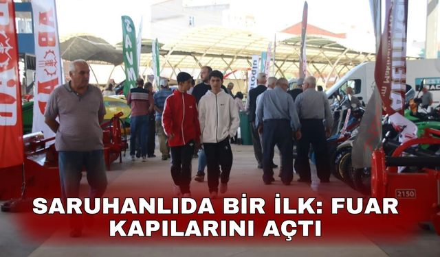 Saruhanlıda bir ilk: Fuar kapılarını açtı