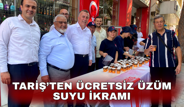 TARİŞ’ten Alaşehirlilere ücretsiz üzüm suyu ikramı