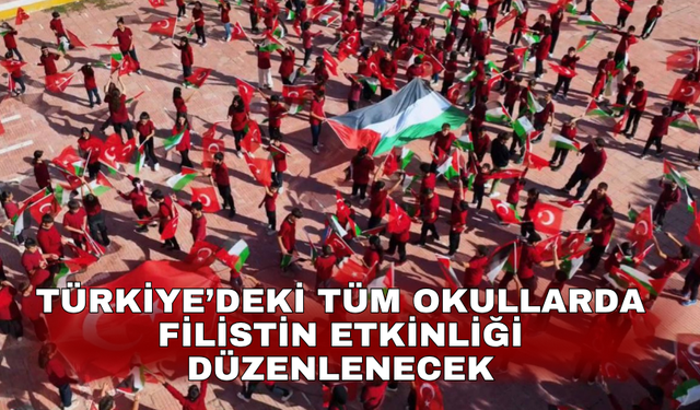 Türkiye’deki tüm okullarda Filistin etkinliği düzenlenecek