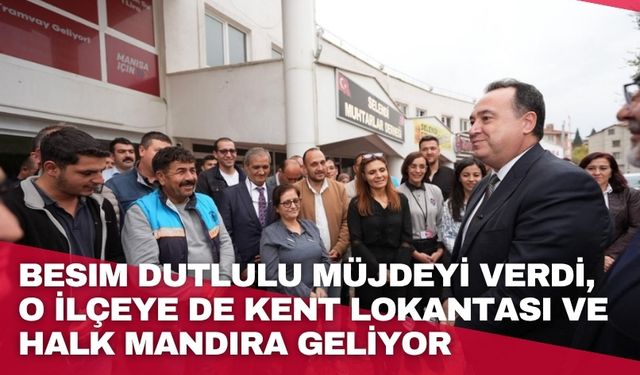 Besim Dutlulu müjdeyi verdi, O ilçeye de Kent Lokantası ve Halk Mandıra geliyor