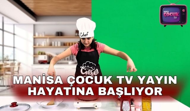 Manisa Çocuk TV yayın hayatına başlıyor