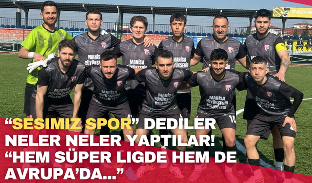 “Sesimiz spor” dediler Neler Neler yaptılar!  “Hem süper ligde hem de Avrupa’da...”