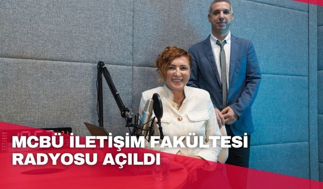 MCBÜ İletişim Fakültesi Radyosu açıldı