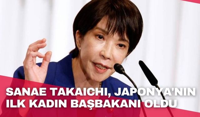 Sanae Takaichi, Japonya'nın ilk kadın başbakanı oldu