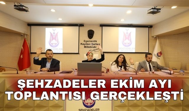 Şehzadeler Ekim ayı toplantısı gerçekleşti