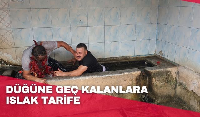 Düğüne geç kalanlara ıslak tarife
