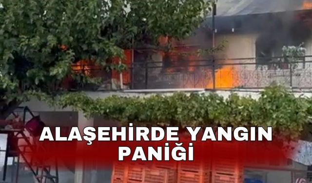 Alaşehirde yangın paniği