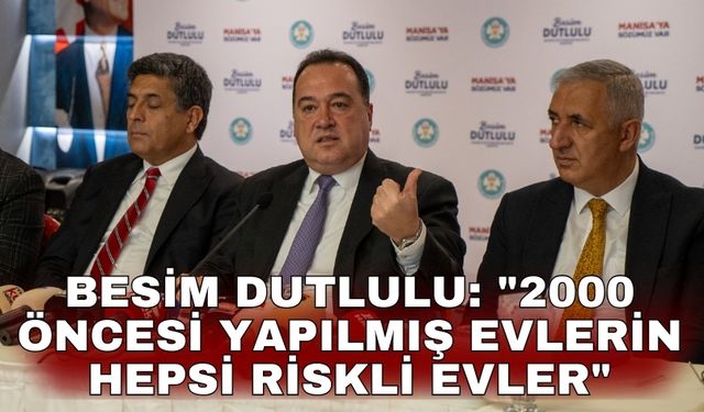 Besim Dutlulu: "2000 yıldan önce yapılmış evlerin hepsi riskli evler"