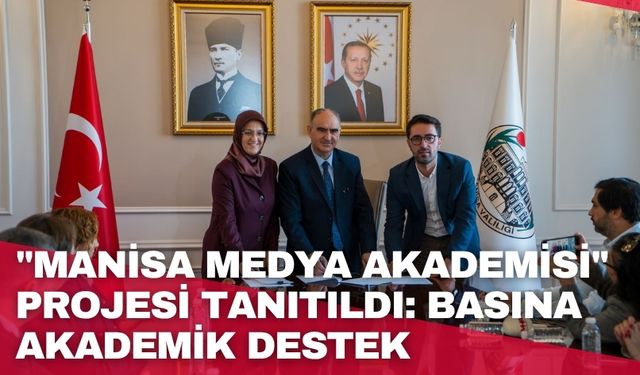"Manisa Medya Akademisi" Projesi tanıtıldı: Basına akademik destek