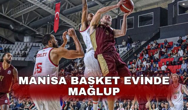 Manisa Basket evinde mağlup