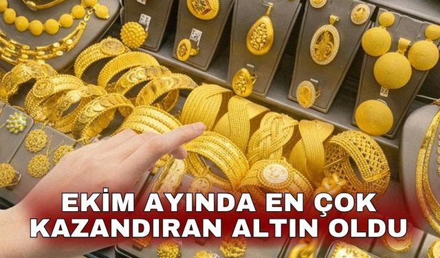 Ekim ayında en çok kazandıran altın oldu
