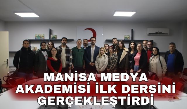 Manisa Medya Akademisi ilk dersini gerçekleştirdi